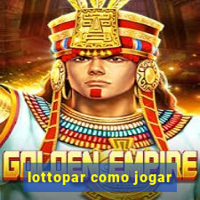 lottopar como jogar